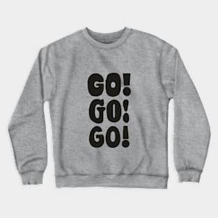 Go Go Go in Pink and Black Crewneck Sweatshirt